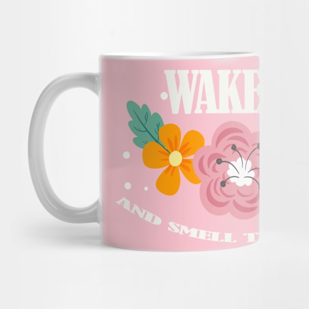 Wake Up And Smell The Roses by Calisi